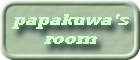 papakuwa’s room